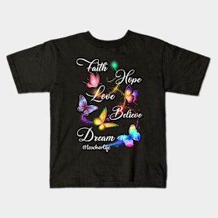 Teacher - Faith Hope Love Believe Dream Colorful Butterfly Kids T-Shirt